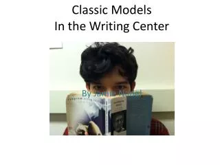 Classic Models In the Writing Center