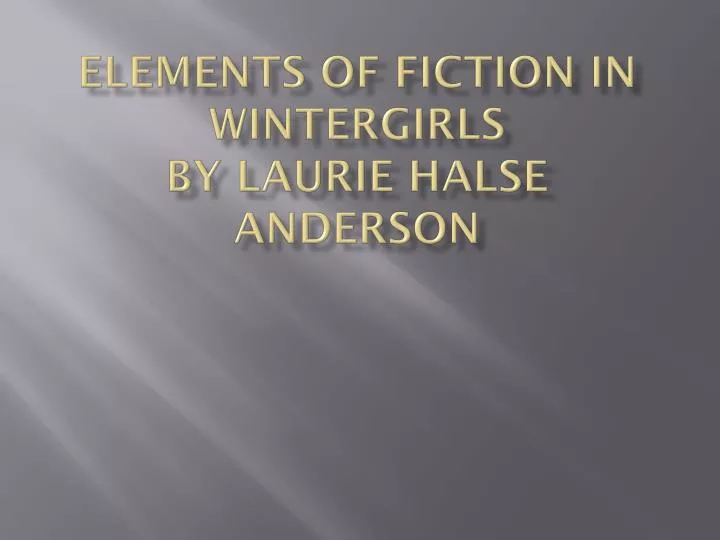 elements of fiction in wintergirls by laurie halse anderson