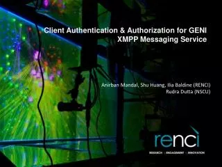 Client Authentication &amp; Authorization for GENI XMPP Messaging Service