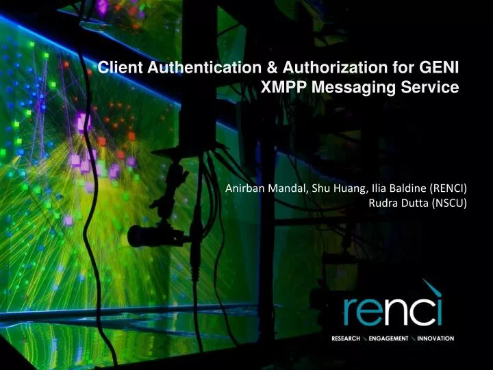 client authentication authorization for geni xmpp messaging service