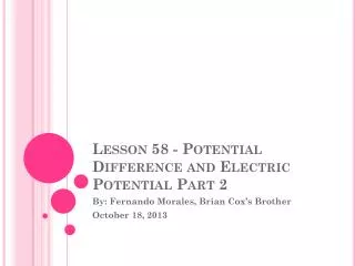 Lesson 58 - Potential Difference and Electric Potential Part 2