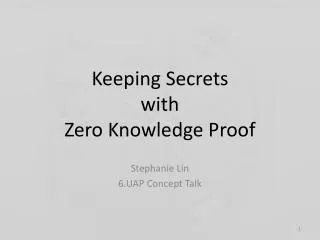 Keeping Secrets with Zero Knowledge Proof