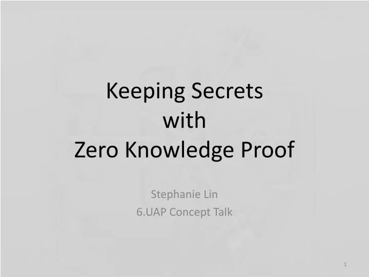 keeping secrets with zero knowledge proof
