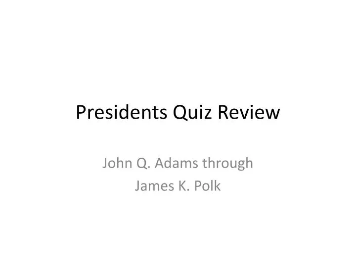 presidents quiz review