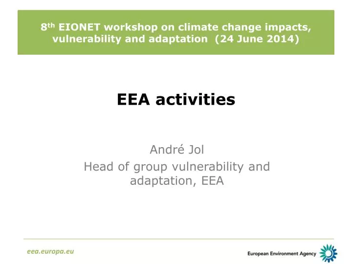 8 th eionet workshop on climate change impacts vulnerability and adaptation 24 june 2014