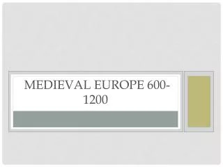 Medieval Europe 600-1200