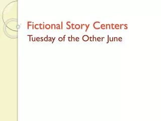 Fictional Story Centers