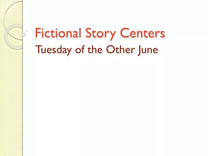 fictional story centers