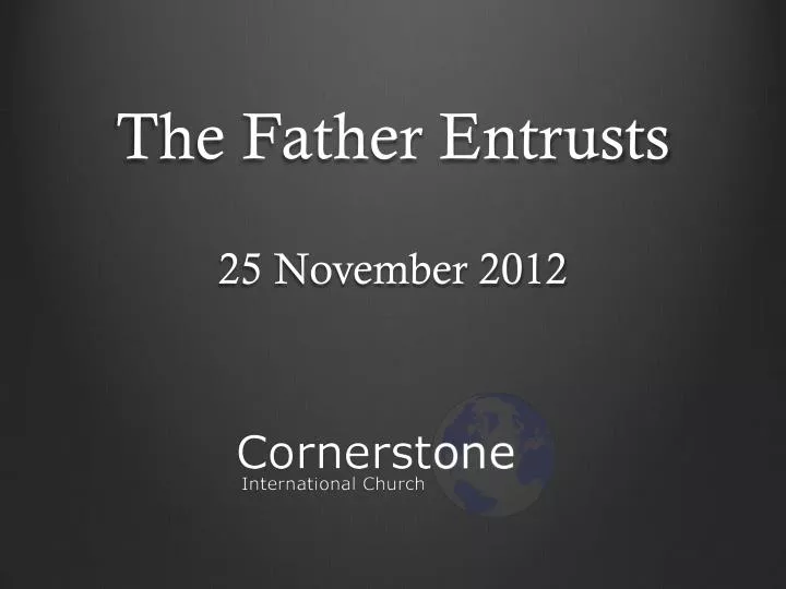 the father entrusts 25 november 2012