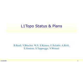 L1Topo S tatus &amp; Plans