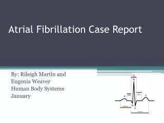 Atrial Fibrillation Case Report
