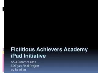 Fictitious Achievers Academy iPad Initiative