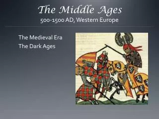 The Middle Ages 500-1500 AD, Western Europe