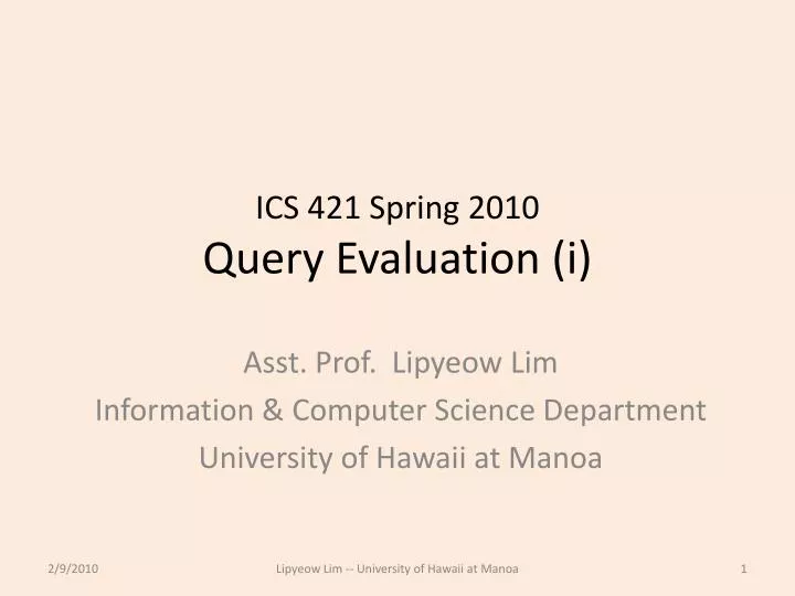 ics 421 spring 2010 query evaluation i