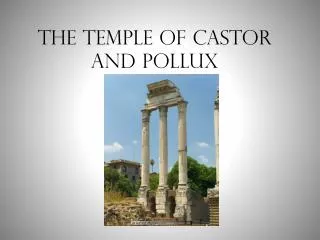 The Temple of Castor and Pollux