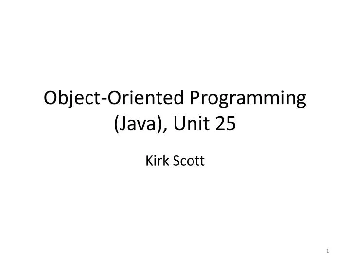 object oriented programming java unit 25