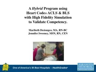 A Hybrid Program Utilizing Heart Code ACLS &amp; BLS with Simulation to Validate Competency