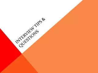 Interview Tips &amp; Questions