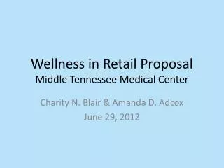 Wellness in Retail Proposal Middle Tennessee Medical Center