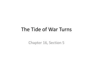 The Tide of War Turns