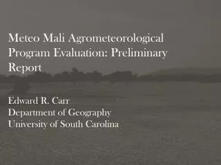 Meteo Mali Agrometeorological Program Evaluation: Preliminary Report