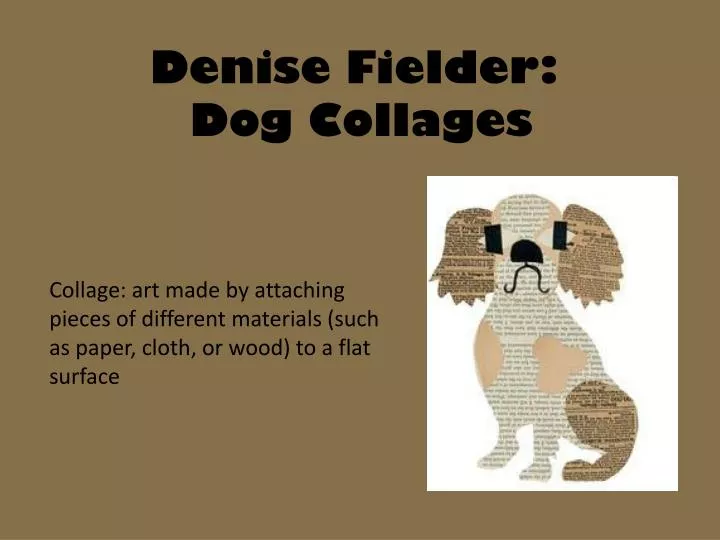 denise fielder dog collages