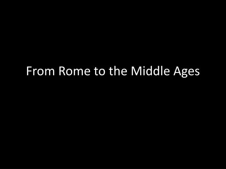 from rome to the middle ages