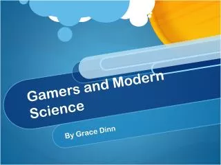 Gamers and Modern Science