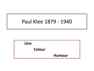 Paul Klee 1879 - 1940