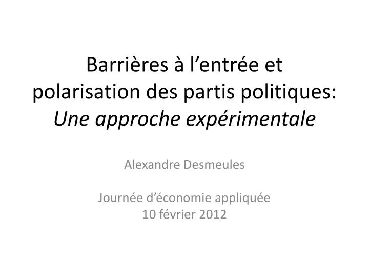 barri res l entr e et polarisation des partis politiques une approche exp rimentale