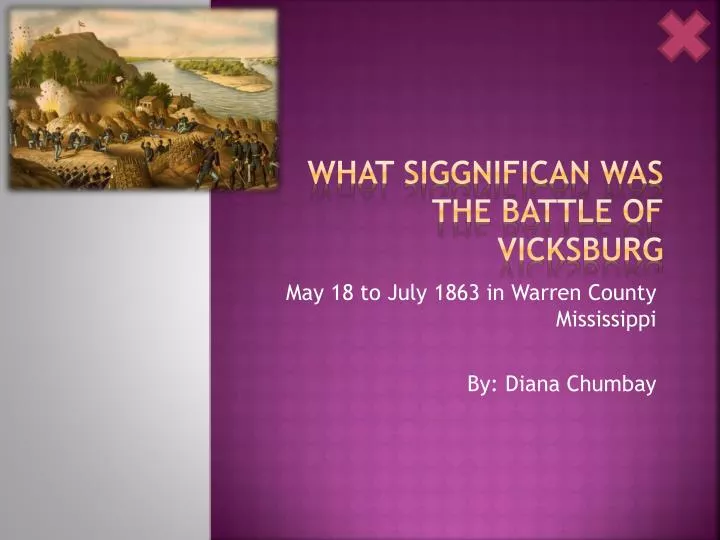 what siggnifican was the battle of vicksburg