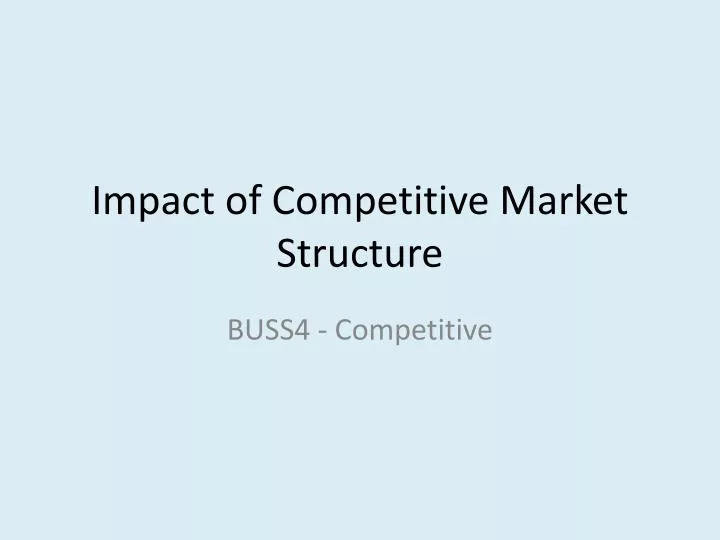 impact of competitive market structure