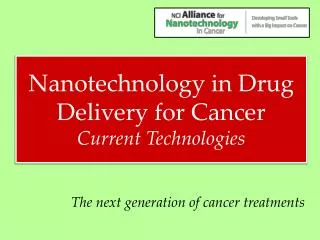 Nanotechnology in Drug Delivery for Cancer Current Technologies
