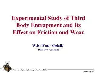 Experimental Study of Third Body Entrapment and Its Effect on Friction and Wear