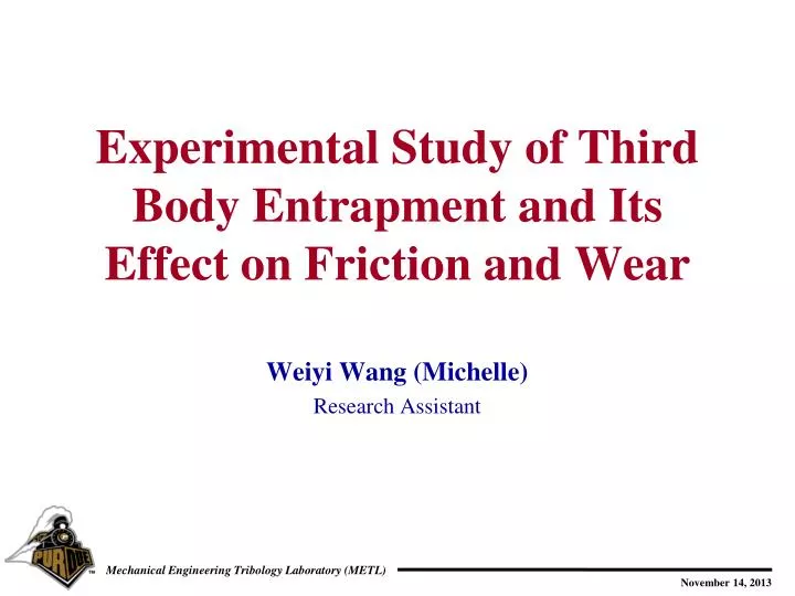 experimental study of third body entrapment and its effect on friction and wear