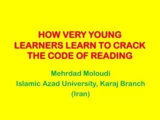 HOW VERY YOUNG LEARNERS LEARN TO CRACK THE CODE OF READING