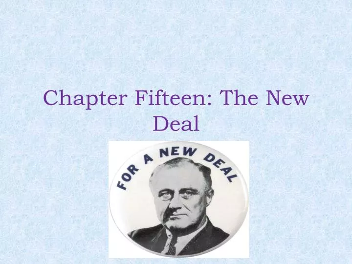 chapter fifteen the new deal