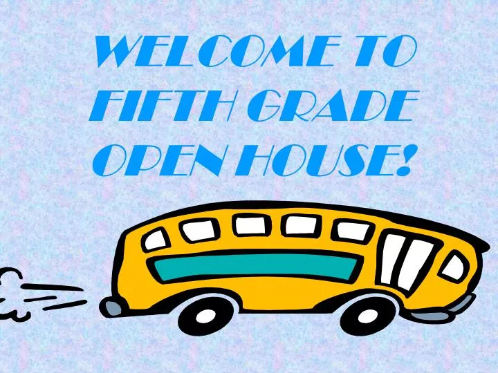 welcome to fifth grade open house