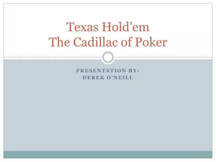 texas hold em the cadillac of poker