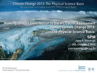 Working Group I Contribution to the IPCC Fifth Assessment Report Climate Change 2013: