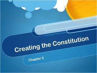 Creating the Constitution