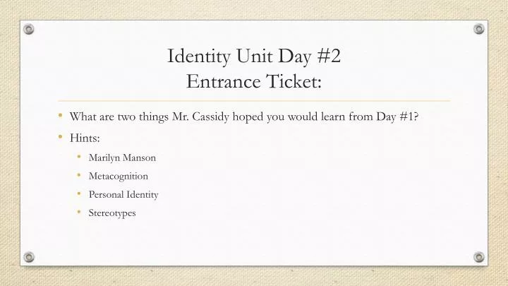 identity unit day 2 entrance ticket