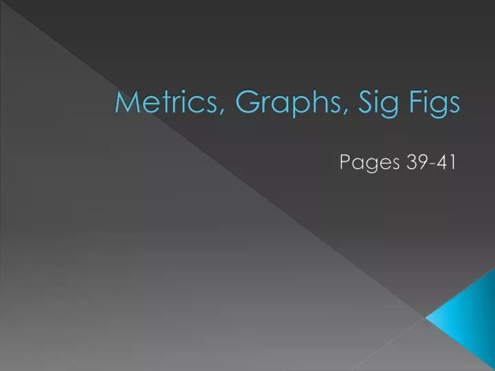 metrics graphs sig figs