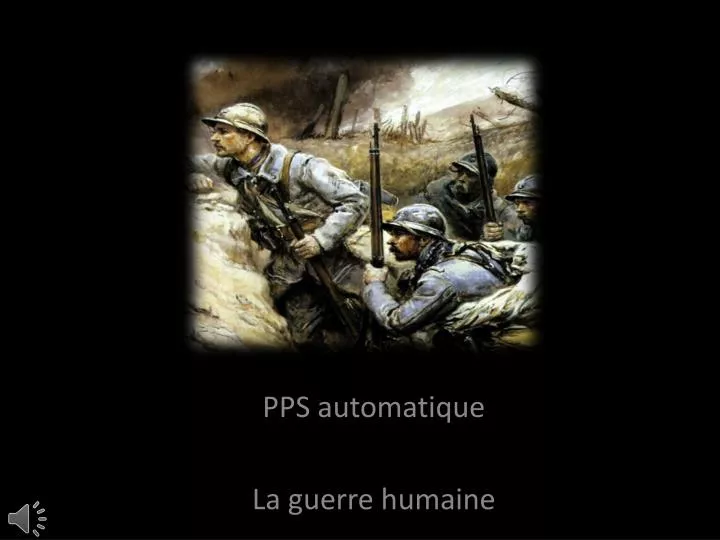 pps automatique la guerre humaine