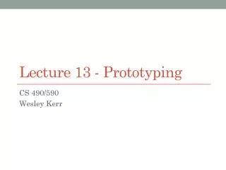 Lecture 13 - Prototyping