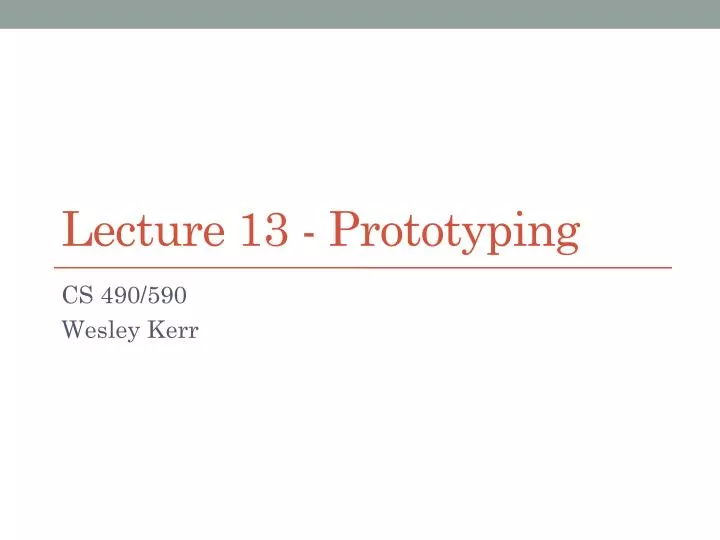 lecture 13 prototyping