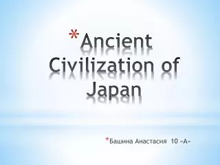 Ancient Civilization of Japan