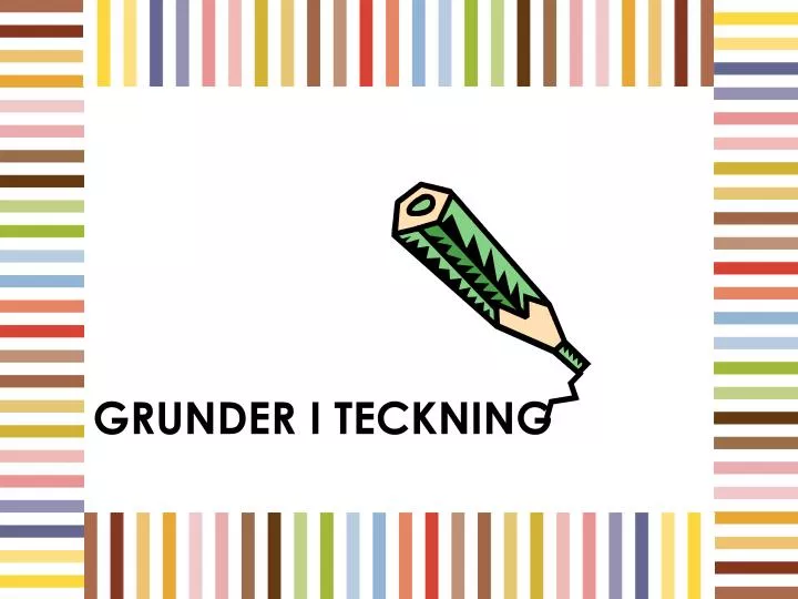 grunder i teckning