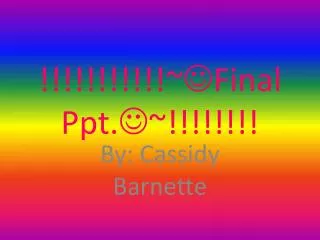 !!!!!!!!!!!~ ? Final Ppt. ? ~!!!!!!!!