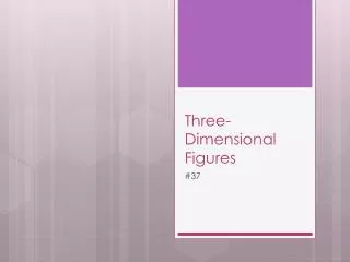 Three-Dimensional Figures